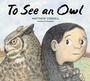 Cover: To See an Owl - Random House Studio