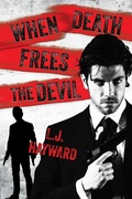 Cover: When Death Frees the Devil - L.J. Hayward
