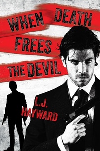 Enlarge image Cover: When Death Frees the Devil - L.J. Hayward