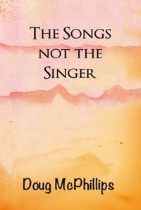 Abbildung von: The Songs not the Singer - Doug McPhillips
