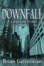 Cover: Downfall (Pen Wilkinson, #1) - Brian Lutterman