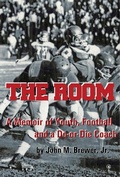 Cover: The Room: A Memoir of Youth, Football and a Win-or-Die Coach - ONE MONKEY BOOKS