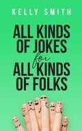 Cover: All Kinds of Jokes for All Kinds of Folks - Kelly Smith