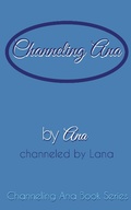 Cover: Channeling_Ana - Ana-Lana Gilbert