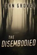 Cover: The Disembodied - John Grover