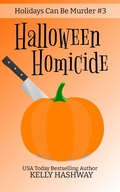 Cover: Halloween Homicide (Holidays Can Be Murder #3) - Kelly Hashway