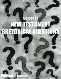 Enlarge image Cover: A Guide to New Testament Rhetorical Questions - William Lawson