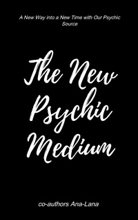 Enlarge image Cover: The New Psychic Medium (Truest Source Connection Series, #1) - Ana-Lana Gilbert