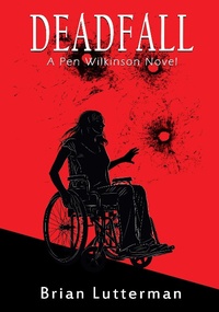 Enlarge image Cover: Deadfall (Pen Wilkinson, #5) - Brian Lutterman