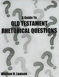 Enlarge image Cover: A Guide to Old Testament Rhetorical Questions - William Lawson