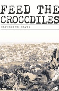 Cover: Feed The Crocodiles - FriesenPress