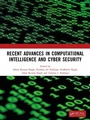 Cover: Recent Advances in Computational Intelligence and Cyber Security - CRC Press