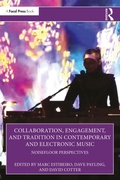 Cover: Collaboration, Engagement, and Tradition in Contemporary and Electronic Music - Focal Press