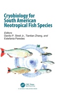 Cover: Cryobiology for South American Neotropical Fish Species - CRC Press
