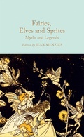 Cover: Fairies, Elves and Sprites - Macmillan Collector's Library