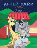 Cover: After Dark at the Zoo - Austin Macauley Publishers