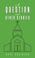 Cover: Question and Other Stories - Austin Macauley Publishers