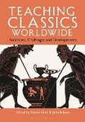 Cover: Teaching Classics Worldwide - Bloomsbury Academic