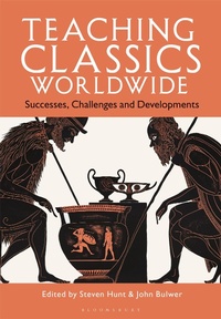 Enlarge image Cover: Teaching Classics Worldwide - Bloomsbury Academic