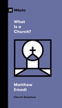 Cover: What Is a Church? - Crossway