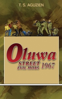 Abbildung von: Oluwa Street Evil Mobs 1967 - Austin Macauley Publishers