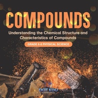 Abbildung von: Compounds Understanding the Chemical Structure and Characteristics of Compounds Grade 6-8 Physical Science - Dot EDU