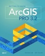 Cover: Getting to Know ArcGIS Pro 3.2 - Esri Press