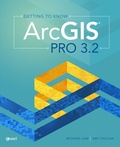 Cover: Getting to Know ArcGIS Pro 3.2 - Esri Press