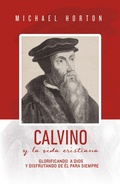 Cover: Calvino y la vida cristiana - Publicaciones Faro de Gracia