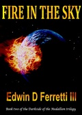 Cover: Fire in the Sky (The Darkside of the Medallion, #2) - Edwin D Ferretti III