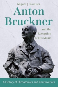 Abbildung von: Anton Bruckner and the Reception of His Music - Boydell & Brewer