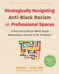 Cover: Strategically Navigating Anti-Black Racism in Professional Spaces - New Harbinger Publications