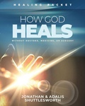 Cover: How God Heals Without Doctors, Medicine, or Surgery - Rise Up Publications