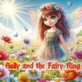 Cover: Sally and the Fairy Ring - TotalRecall Press