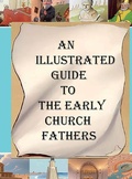 Cover: An Illustrated Guide to the Early Church Fathers - Lighthouse Publishing