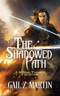 Cover: The Shadowed Path (A Jonmarc Vahanian Collection, #1) - Larry Martin