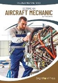 Cover: Become an Aircraft Mechanic - Brightpoint Press