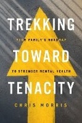 Cover: Trekking Toward Tenacity - ACU Press/Leafwood Publishers