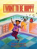 Cover: I Want to be Happy - Austin Macauley Publishers