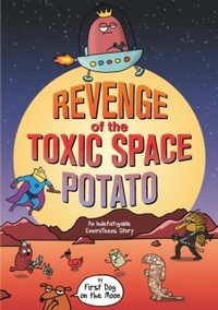 Abbildung von: Revenge of the Toxic Space Potato - A&U Children