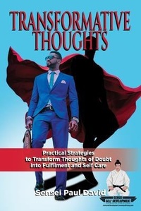 Enlarge image Cover: Transformative Thinking - Practical Strategies to Transform Thoughts of Doubt into Fulfillment and Self Care - senseipublishing.com