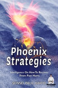 Enlarge image Cover: Phoenix Strategies - Intelligence On How To Recover From Past Hurts - senseipublishing.com