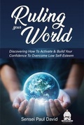 Cover: Ruling Your World - senseipublishing.com