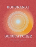 Cover: Hopurangi-Songcatcher - Auckland University Press