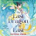 Cover: The Last Dragon of the East - SIMON & SCHUSTER AUDIO