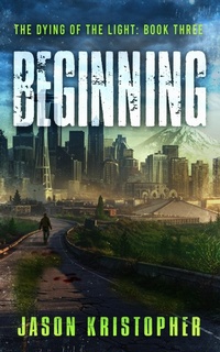 Enlarge image Cover: Beginning (The Dying of the Light, #3) - Grey Gecko Press