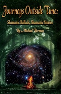 Cover: Journeys Outside Time: Shamanic Ballads, Shamanic Stories - Pendraig