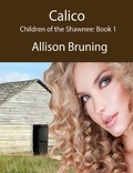 Cover: Calico (Children of the Shawnee: Book 1) - allisonbruning