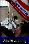 Cover: Haym Solomon: The Jew Behind the Revolutionary Money - allisonbruning