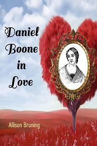 Enlarge image Cover: Daniel Boone in Love - allisonbruning
